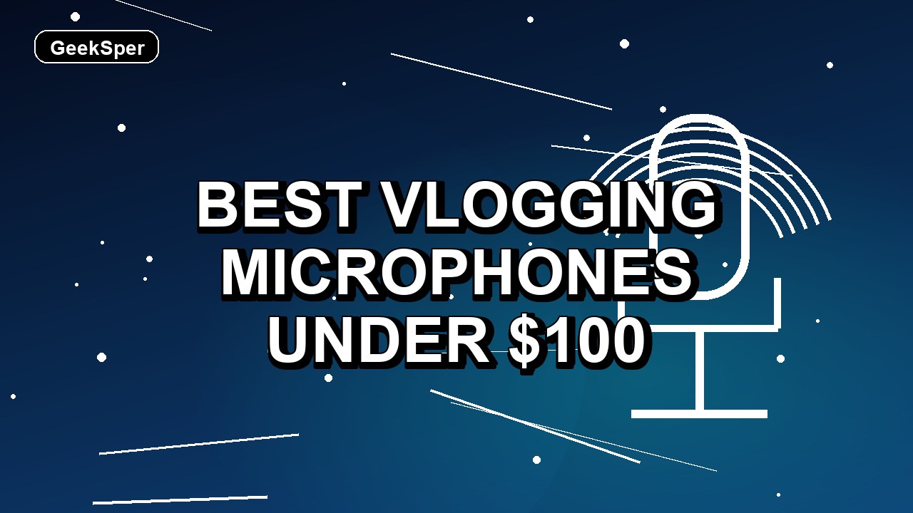 4 Best Vlogging Microphones Under $100