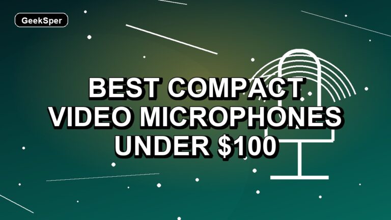 4 Best Compact Video Microphones Under $100