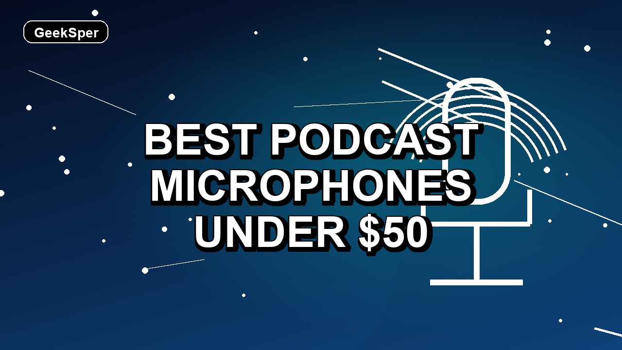 3 Best Podcast Microphones Under $50