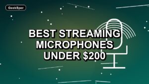 6 Best Streaming Microphones Under $200