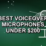 5 Best Voiceover Microphones Under $200