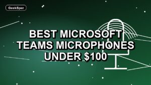 5 Best Microsoft Teams Microphones Under $100