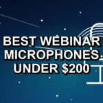 5 Best Webinar Microphones Under $200