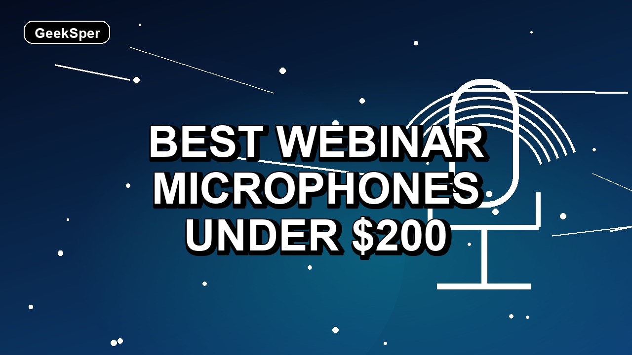 5 Best Webinar Microphones Under $200