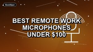 5 Best Remote Work Microphones Under $100