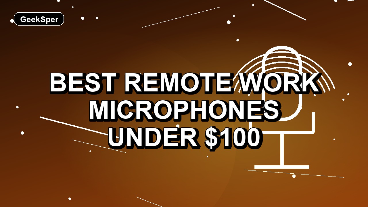 5 Best Remote Work Microphones Under $100