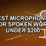 5 Best Microphones for Spoken Word Under $200