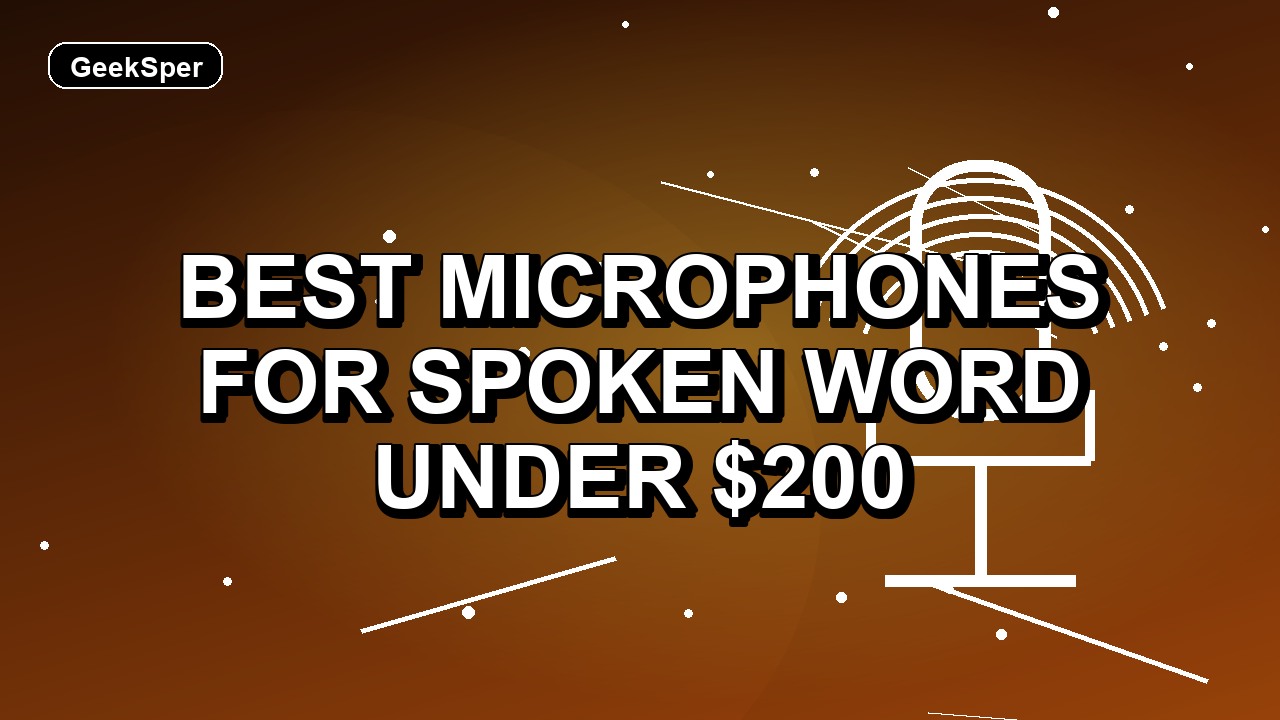 5 Best Microphones for Spoken Word Under $200