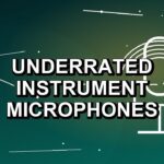 2 Underrated Instrument Microphones