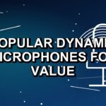 5 Popular Dynamic Microphones for Value