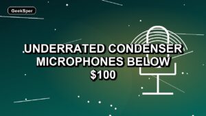 2 Underrated Condenser Microphones Below $100