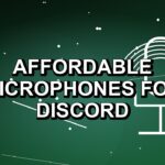 5 Affordable Microphones for Discord