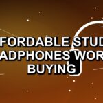 5 Affordable Studio Headphones Worth Buying