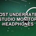 7 Most Underrated Studio Monitor Headphones