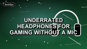 7 Underrated Headphones for Gaming Without a Mic