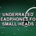 7 Underrated Headphones for Small Heads