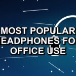 7 Most Popular Headphones for Office Use