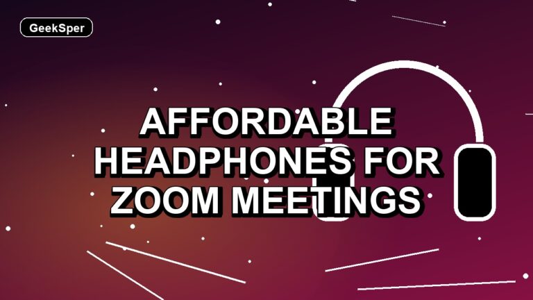 5 Affordable Headphones for Zoom Meetings