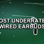 4 Most Underrated Wired Earbuds