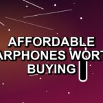 5 Affordable Earphones Worth Buying