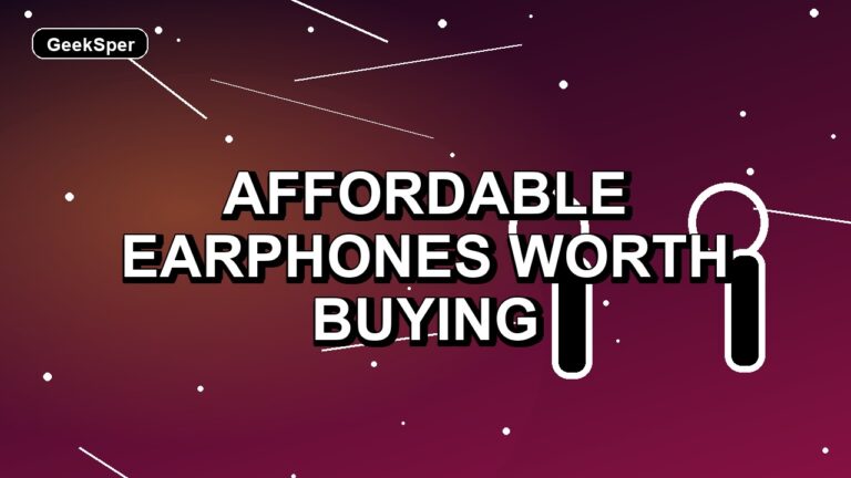 5 Affordable Earphones Worth Buying