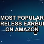 5 Most Popular Wireless Earbuds on Amazon