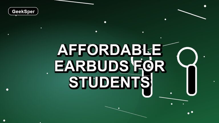 5 Affordable Earbuds for Students