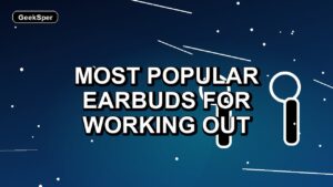 Most Popular Earbuds for Working Out: One Verified Pick