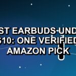 Best Earbuds Under $10: One Verified Amazon Pick