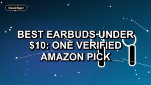 Best Earbuds Under $10: One Verified Amazon Pick