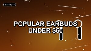 Popular Earbuds Under $50: One Verified Pick