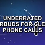 7 Underrated Earbuds for Clear Phone Calls