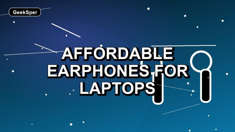 5 Affordable Earphones for Laptops