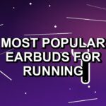 6 Most Popular Earbuds for Running