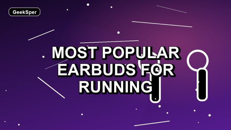 6 Most Popular Earbuds for Running