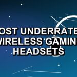 2 Most Underrated Wireless Gaming Headsets