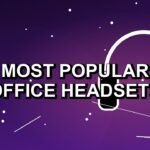 5 Most Popular Office Headsets