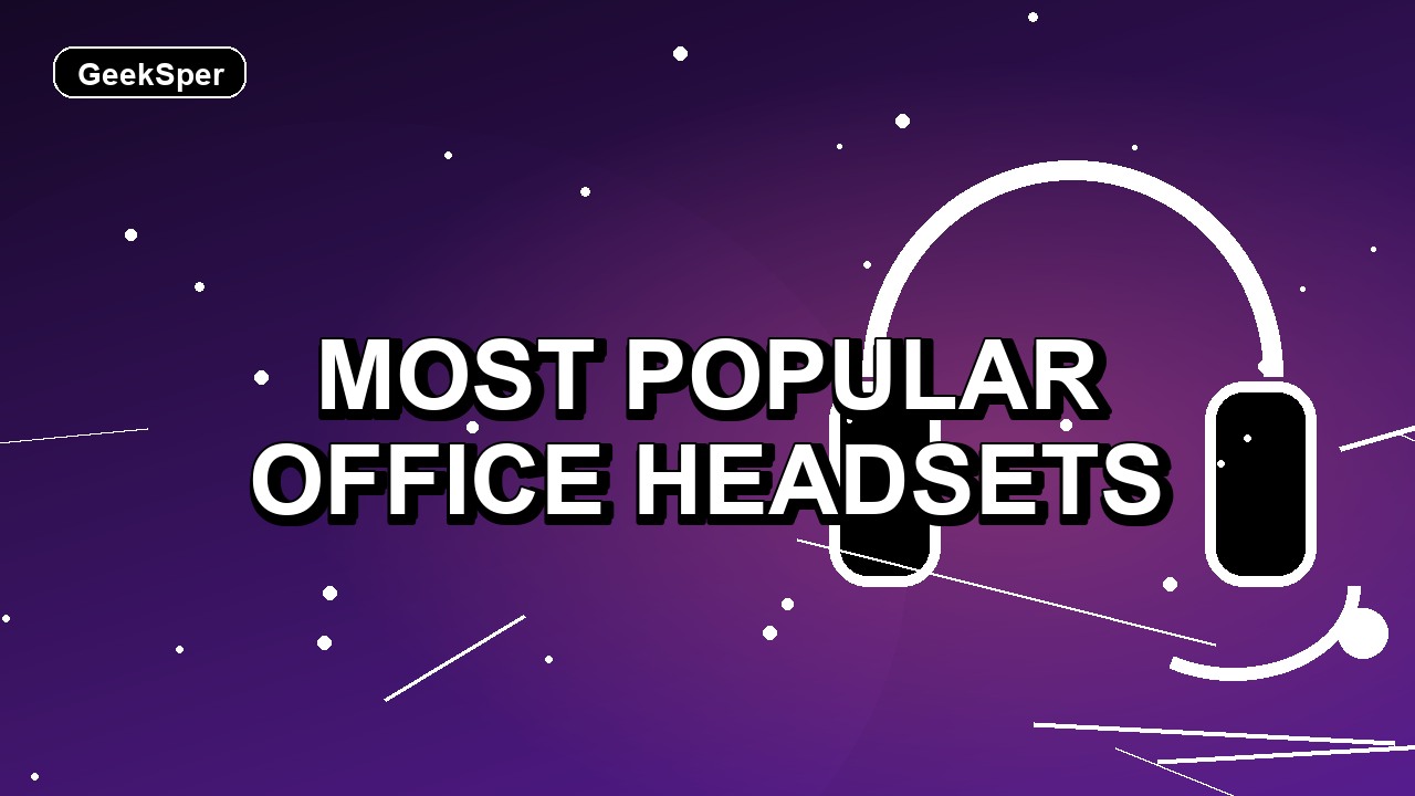 5 Most Popular Office Headsets
