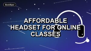Affordable Headset for Online Classes: One Verified Pick
