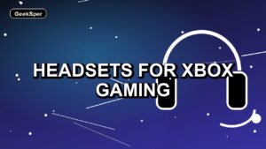 2 Headsets for Xbox Gaming