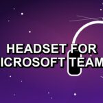 Headset for Microsoft Teams: One Practical Pick