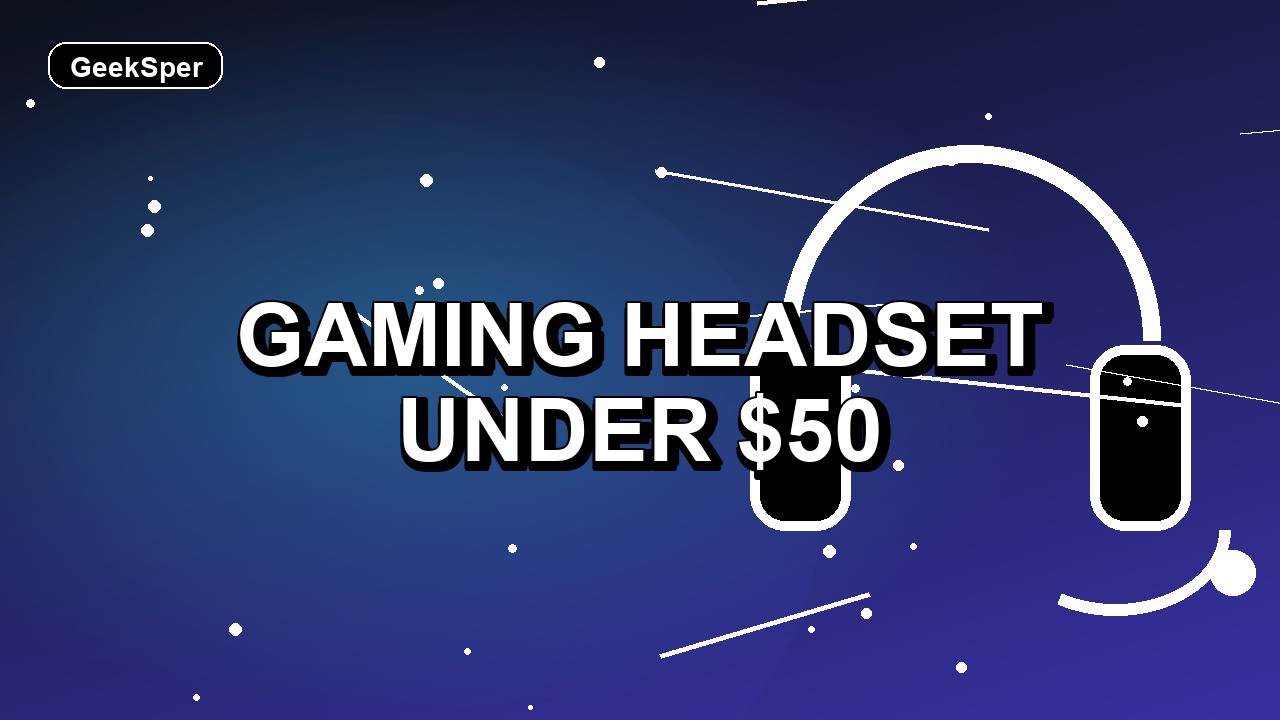 Gaming Headset Under $50: One Verified Pick