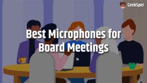 Best Microphones for Board Meetings